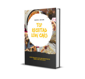[GRÁTIS] Baixe Agora o Livro "TOP Receitas Low Carb" e Diga Adeus à Dieta Chata!